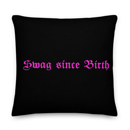 Swag Since Birth -DS Island Kings Premium Pillow